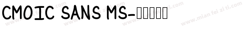 CMOIC SANS MS字体转换